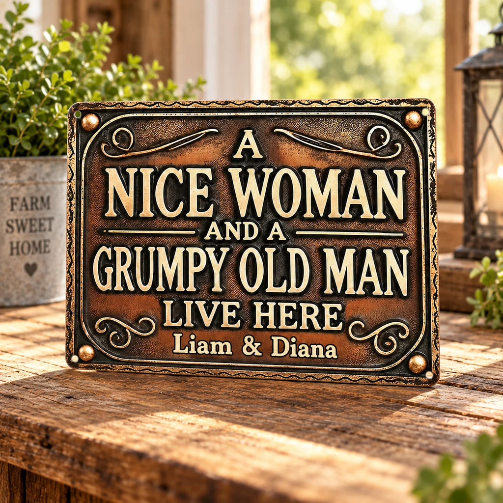 A Nice Woman And A Grumpy Old Man Live Here Sign Funny Couple Vintage Metal Plaque Rustic Home Decor