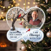 Although You Cannot See Me I Am Always With You Ornament, Personalized Memorial Christmas Keepsake w on a hanger, ready to ship from Los Angeles