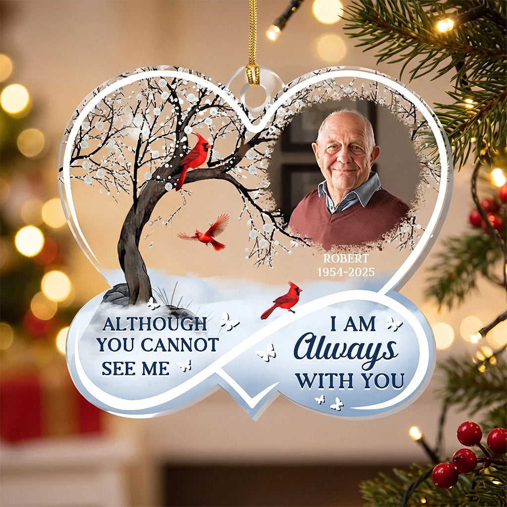 Close-up of Although You Cannot See Me I Am Always With You Ornament, Personalized Memorial Christmas Keepsake w