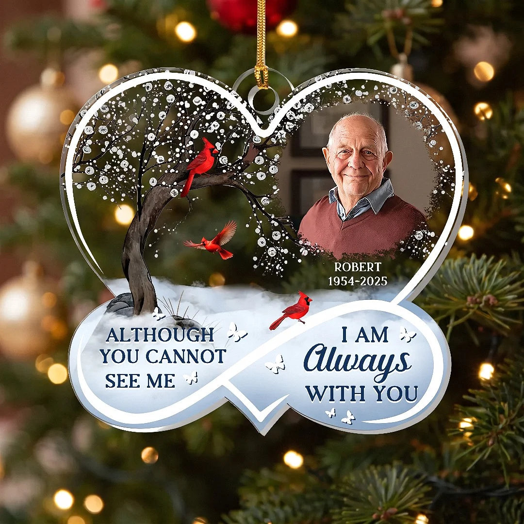 Close-up of Although You Cannot See Me I Am Always With You Ornament, Personalized Memorial Christmas Keepsake w