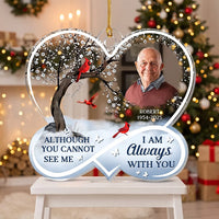 Although You Cannot See Me I Am Always With You Ornament, Personalized Memorial Christmas Keepsake w available at our Los Angeles warehouse