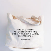 RodyThread Funny Retired Life The Bag Holds Absolutely Nothing Urgent Canvas Tote Bag For Retirees Men Women Minimalist Aesthetic Natural Beige Cotton Retirement Gift Bag Coworker Leaving Present New Retired Christmas Gift Funny Retirement Tote Bag