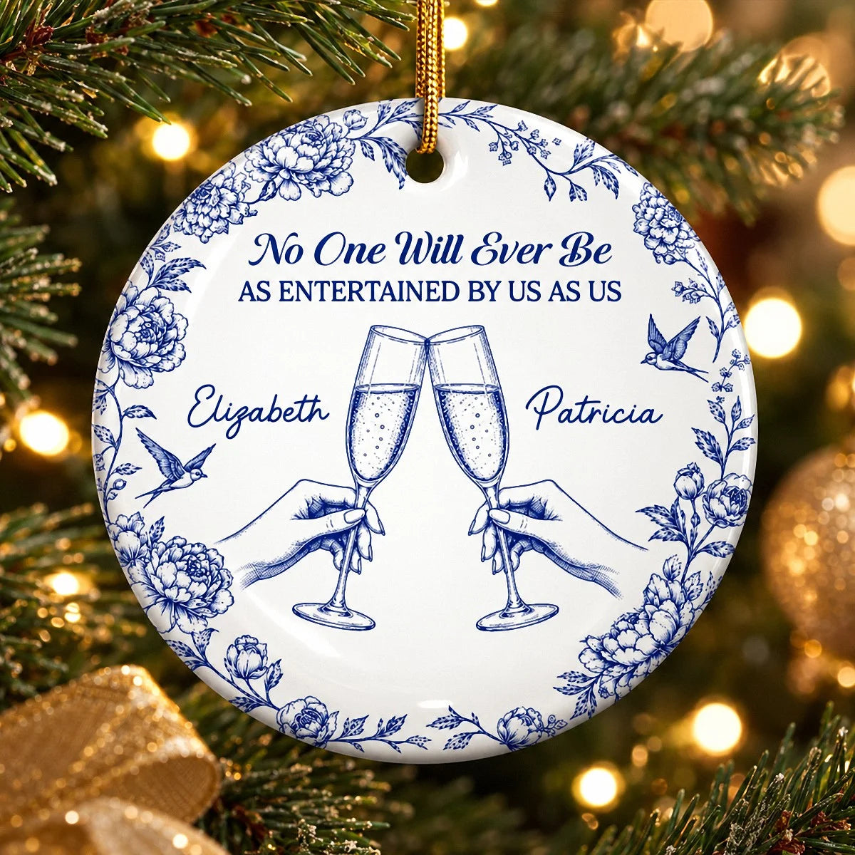 Close-up of No One Will Ever Be As Entertained By Us As Us Ornament, Personalized Bestie Christmas Gift, Funny F