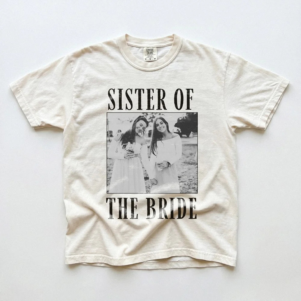 Sister of the Bride Custom Photo T-Shirt Personalized Bridal Party Wedding Weekend Tee