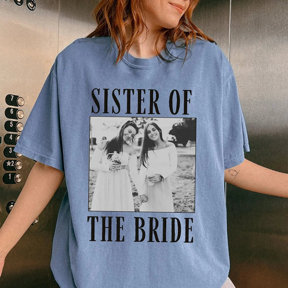 Sister of the Bride Custom Photo T-Shirt Personalized Bridal Party Wedding Weekend Tee