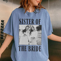 Sister of the Bride Custom Photo T-Shirt Personalized Bridal Party Wedding Weekend Tee