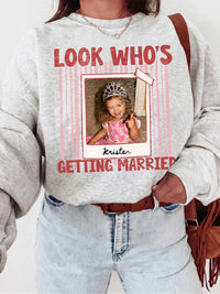 Look Who's Getting Married Tee Custom Photo Bridal Party Bachelorette Shirt